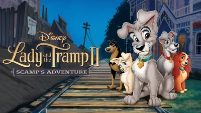 Tiểu Thư Và Chàng Lang Thang 2 (Lady and the Tramp II: Scamp's Adventure)